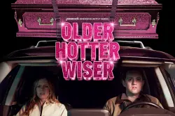 Stream It Or Skip It: ‘Older, Hotter, Wiser?’ on Peacock, An Unmotivating Comedic Miniseries Created By Motivational Speaker Serena Kerrigan